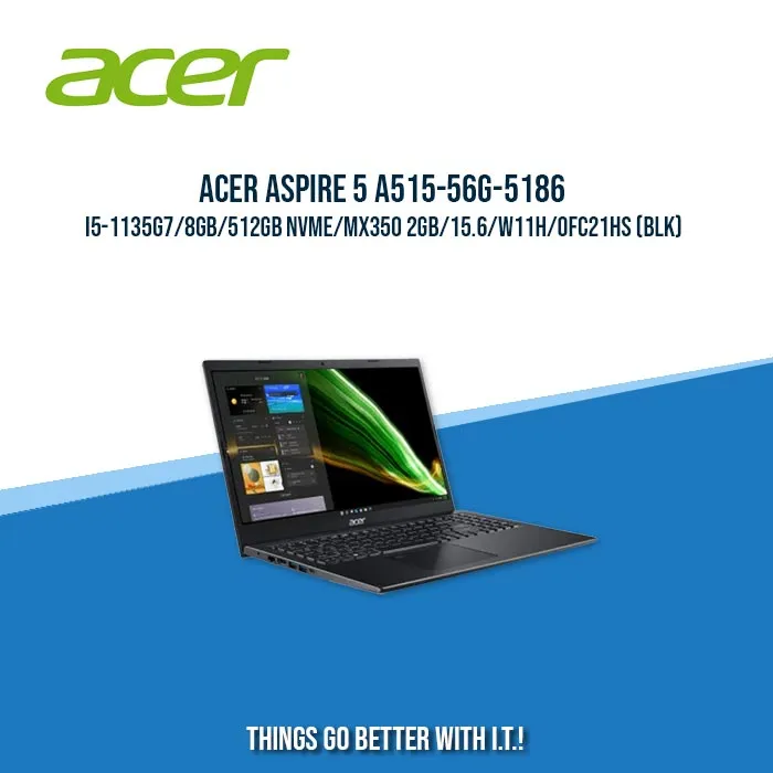 ACER ASPIRE 5 A515-56G-5186 I5-1135G7/8GB/512GB NVME/MX350 2GB | BEST FOR STUDENTS AND FREELANCERS LAPTOP