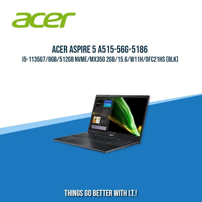 ACER ASPIRE 5 A515-56G-5186 I5-1135G7/8GB/512GB NVME/MX350 2GB | BEST FOR STUDENTS AND FREELANCERS LAPTOP