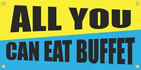 All You Can Eat Buffet 2ftx4ft Vinyl Retail Banner Sign