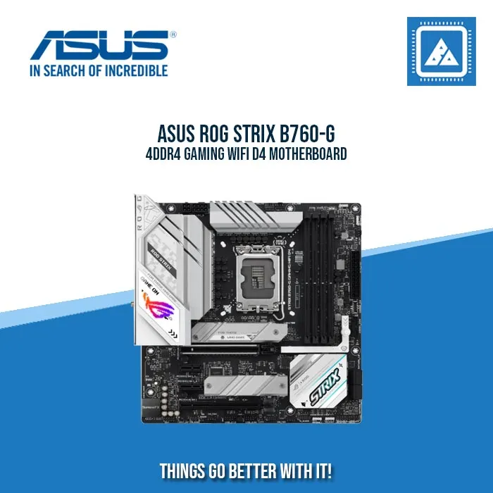 ASUS ROG STRIX B760-G GAMING WIFI 4DDR4 2XM.2 MOTHERBOARD (HDMI, DP) WIFI BT