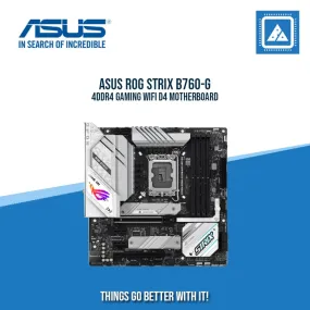 ASUS ROG STRIX B760-G GAMING WIFI 4DDR4 2XM.2 MOTHERBOARD (HDMI, DP) WIFI BT