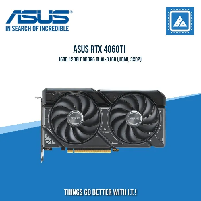 ASUS RTX 4060TI 16GB 128BIT GDDR6 DUAL-O16G (HDMI, 3XDP)