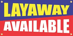 Layaway Available 2ftx4ft Vinyl Retail Banner Sign